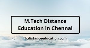 M.Tech Distance Education in Chennai