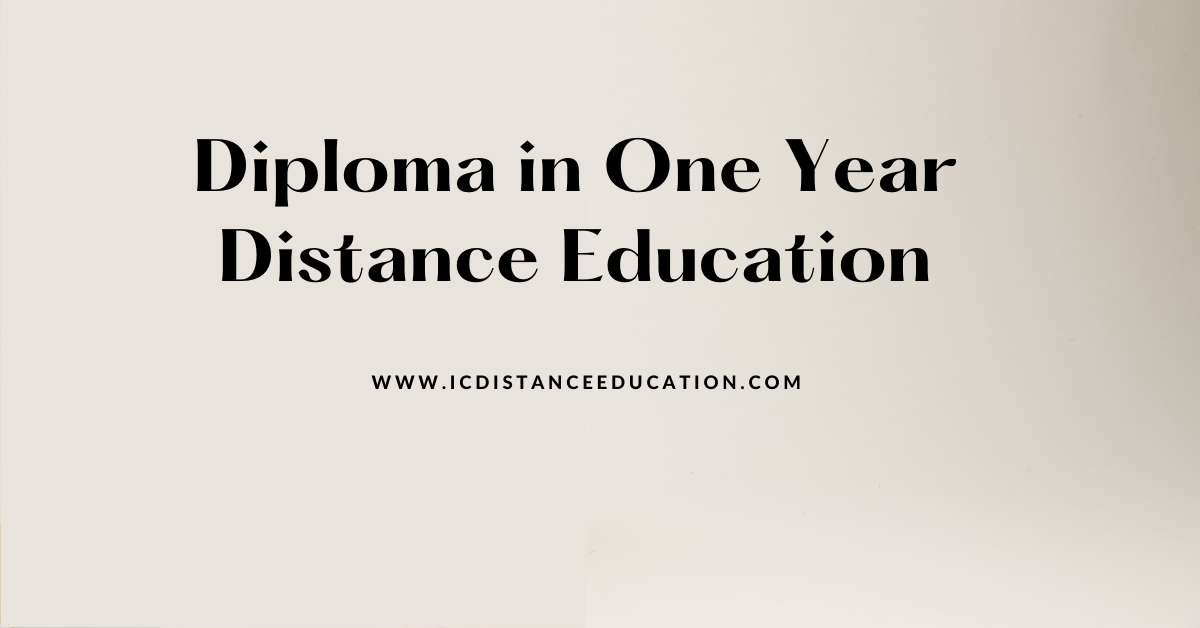 Diploma in One Year Distance Education