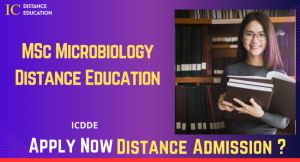 MSc Microbiology Distance Education Admission: Eligibility, Duration, Apply Now
