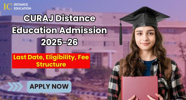 CURAJ Distance Education Admission 2025