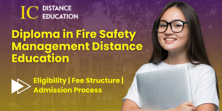 Diploma in Fire Safety Management Distance Education